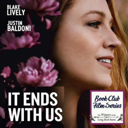 Book Club Film Series: It Ends With Us (ft. The Winery at the Long Shot Farm)