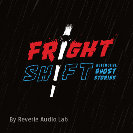 Fright Shift: Automotive Ghost Stories